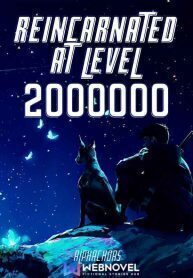 Reincarnated at Level Two Million
